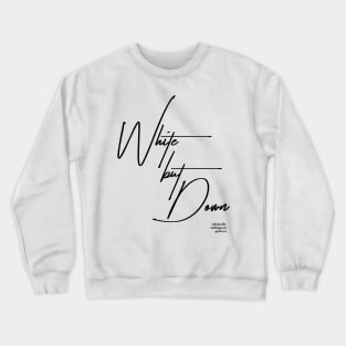 White But Down Crewneck Sweatshirt